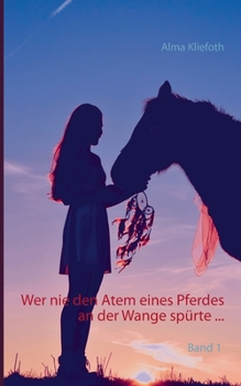 Paperback Wer nie den Atem eines Pferdes an der Wange spürte ... [German] Book
