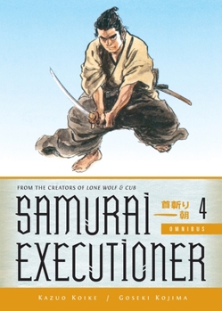 Samurai Executioner, Omnibus 4 - Book  of the Samurai Executioner (4 volumes)