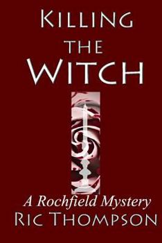 Paperback Killing The Witch: A Rochfield Mystery Book