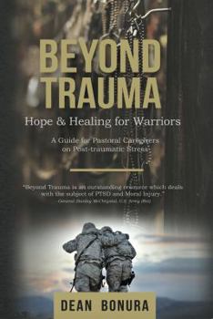 Paperback Beyond Trauma - Hope & Healing for Warriors Book