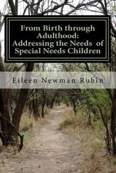 Paperback From Birth through Adulthood: Addressing the Needs of Special Needs Children Book