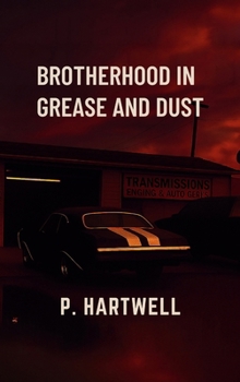 Hardcover Brotherhood in Grease and Dust Book