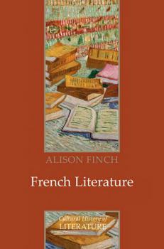 French Literature: A Cultural History - Book  of the Cultural History of Literature (Politiy)
