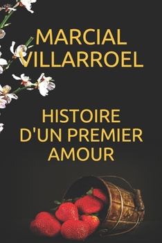 Paperback Histoire d'Un Premier Amour [French] Book