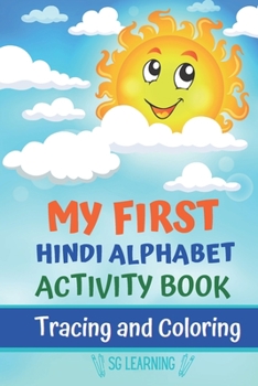 Paperback My First Hindi Alphabet Activity Book, Tracing and Coloring: Bilingual Basic Hindi learning for children and adults Book