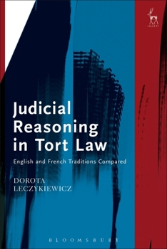 Hardcover Judicial Reasoning in Tort Law: English and French Traditions Compared Book