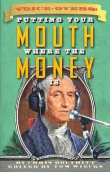 Paperback Voice-Overs: Putting Your Mouth Where the Money is Book