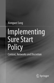 Paperback Implementing Sure Start Policy: Context, Networks and Discretion Book