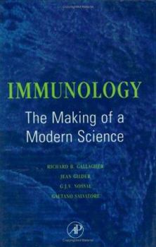 Hardcover Immunology: The Making of a Modern Science: The Making of a Modern Science Book