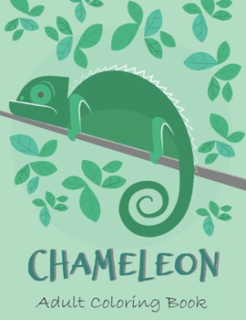 Paperback Chameleon Adult Coloring Book: Animals on Beautiful Pages for Stress Relieving Unique Design for Relaxing Book
