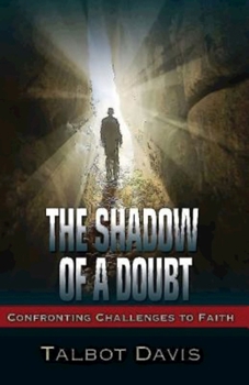 Paperback The Shadow of a Doubt: Confronting Challenges to Faith Book