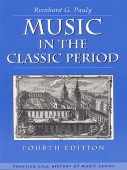 Music in the Classic Period - Book  of the Prentice Hall History of Music Series