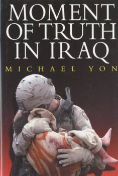 Hardcover Moment of Truth in Iraq Book