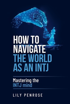 Paperback How to navigate the world as an INTJ: Mastering the INTJ mind Book
