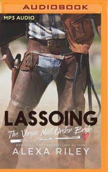 Lassoing the Virgin Mail-Order Bride - Book #1 of the Cowboys & Virgins