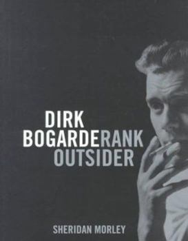 Hardcover Dirk Bogarde: Rank Outsider Book