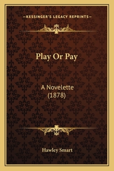 Paperback Play Or Pay: A Novelette (1878) Book