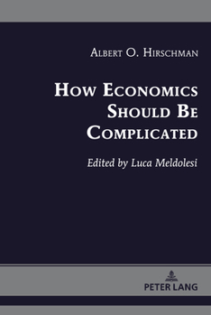 Hardcover How Economics Should Be Complicated Book