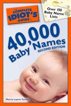 Paperback The Complete Idiot's Guide to 40,000 Baby Names Book
