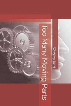 Paperback Too Many Moving Parts Book