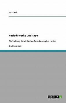 Paperback Hesiod: Werke und Tage: Die Stellung der einfachen Bevölkerung bei Hesiod [German] Book