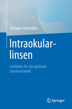 Paperback Intraokularlinsen: Leitfaden Für Die Optimale Linsenauswahl [German] Book