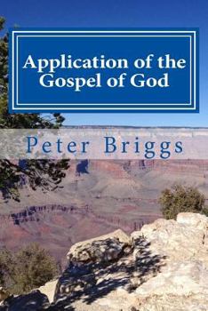 Paperback Application of the Gospel of God: Walking in the Way of Christ & the Apostles Study Guide Series, Part 3, Book 17 Book