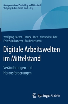 Hardcover Digitale Arbeitswelten Im Mittelstand: Veränderungen Und Herausforderungen [German] Book