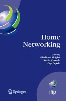 Paperback Home Networking: First Ifip Wg 6.2 Home Networking Conference (Ihn'2007), Paris, France, December 10-12, 2007 Book