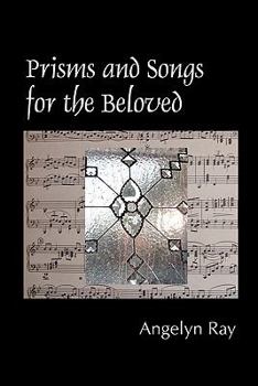 Paperback Prisms And Songs For The Beloved Book