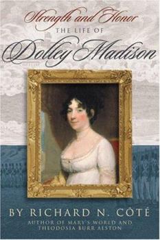 Paperback Strength and Honor: The Life of Dolley Madison Book