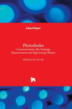 Hardcover Photodiodes: Communications, Bio-Sensings, Measurements and High-Energy Physics Book