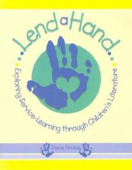Paperback Lend a Hand: Exploring Service Learning Through Children's Literature Book