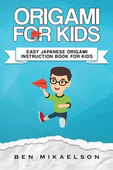 Paperback Origami For Kids: Easy Japanese Origami Instruction Book For Kids Book