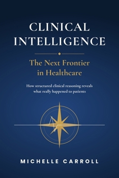 Clinical Intelligence - The Next Frontier in Healthcare