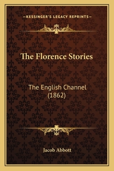 Paperback The Florence Stories: The English Channel (1862) Book