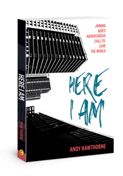 Paperback Here I Am: Joining God's Adventurous Call to Love the World Book