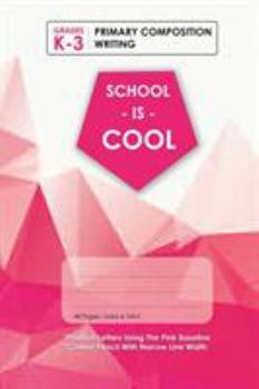 Paperback (Pink) School Is Cool Primary Composition Writing, Blank Lined, Write-in Notebook. Book