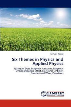 Paperback Six Themes in Physics and Applied Physics Book