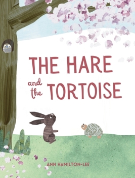 Hardcover The Hare and The Tortoise: An Aesop Fable for kids Book