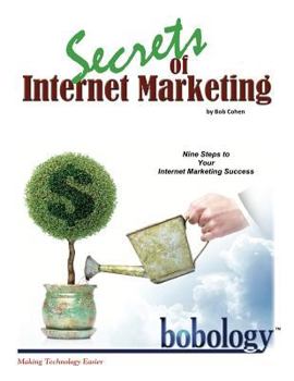 Paperback Secrets of Internet Marketing: 9 Steps to Online Marketing Success Book