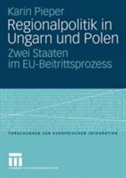 Paperback Regionalpolitik in Ungarn Und Polen: Zwei Staaten Im Eu-Beitrittsprozess [German] Book