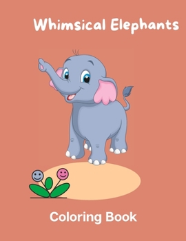 Paperback Whimsical Elephants: Coloring Book