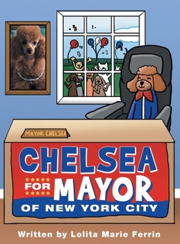 Hardcover Chelsea for Mayor of New York City Book