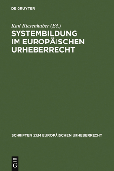 Hardcover Systembildung im Europäischen Urheberrecht [German] Book