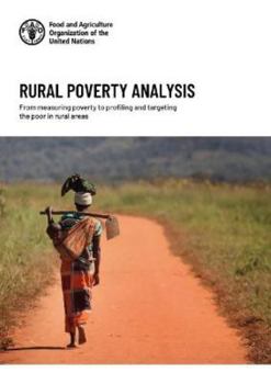 Paperback Rural poverty analysis: From measuring poverty to profiling and targeting the poor in rural areas Book