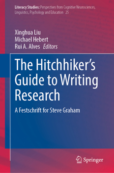 The Hitchhiker's Guide to Writing Research: A Festschrift for Steve Graham
