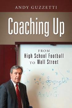 Paperback Coaching Up: From High School Football To Wall Street Book