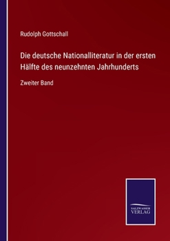 Die deutsche Nationalliteratur in der ersten Hälfte des neunzehnten Jahrhunderts: Zweiter Band
