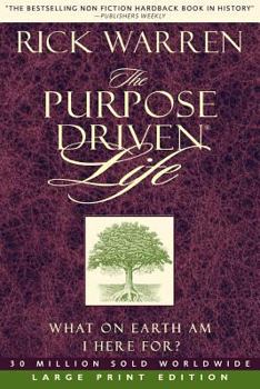 Paperback The Purpose-Driven Life: What on Earth Am I Here For? [Large Print] Book